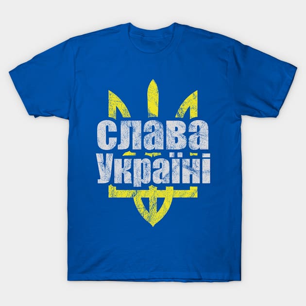 Glory To Ukraine T-Shirt by SICKPINZ